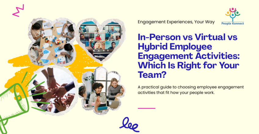 In-Person vs Virtual vs Hybrid Employee Engagement Activities: Which Is Right for Your Team?